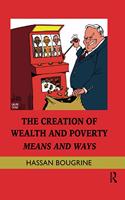 The Creation of Wealth and Poverty