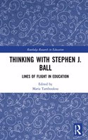 Thinking with Stephen J. Ball