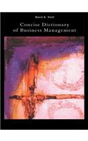 The Concise Dictionary of Business Management