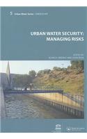 Urban Water Security: Managing Risks
