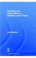 Planning and Observation of Children Under Three