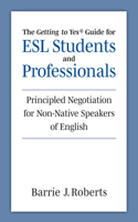 Getting to Yes Guide for ESL Students and Professionals