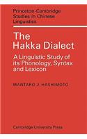 Hakka Dialect: A Linguistic Study of Its Phonology, Syntax and Lexicon