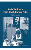 Racial Politics in Post-Revolutionary Cuba