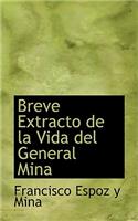 Breve Extracto de La Vida del General Mina: (English)