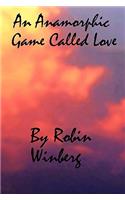 Anamorphic Game Called Love