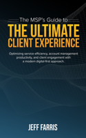 MSP's Guide to the Ultimate Client Experience