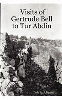 Visits of Gertrude Bell to Tur Abdin