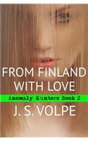 From Finland with Love (Anomaly Hunters, Book Two)