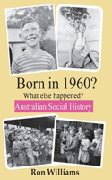 BORN IN 1960? What else happened?
