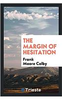 The margin of hesitation