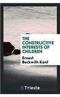 The Constructive Interests of Children