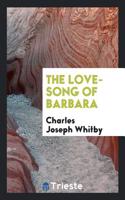 The Love-Song of Barbara
