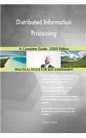 Distributed Information Processing A Complete Guide - 2020 Edition