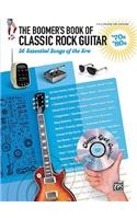 The Boomer's Book of Classic Rock Guitar '70s & '80s: 56 Essential Songs of the Era