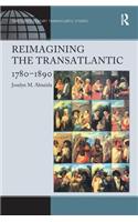 Reimagining the Transatlantic, 1780-1890