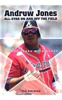 Andruw Jones: All-Star on and Off the Field(Sports Stars with Heart)