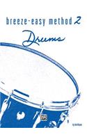 Breeze-Easy Method for Drums, Bk 2