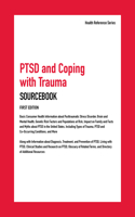 Ptsd and Coping with Trauma Sourcebook, 1st Ed.