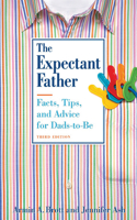 The Expectant Father: Facts, Tips, and Advice for Dads-To-Be(New Father)