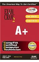 A+ Exam Cram 2 (Exam Cram 220-221, Exam Cram 220-222)