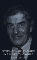 Revitalizing Liberal Values in a Globalizing World: (Heritage)