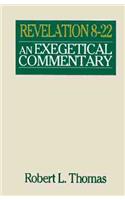 Revelation 8-22 Exegetical Commentary: An Exegetical Commentary