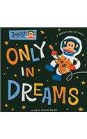 Only in Dreams