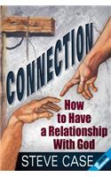 Connection: How to Have a Relationship with God