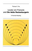 Louise Von François and «Die Letzte Reckenburgerin»