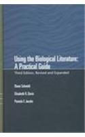 Using the Biological Literature: A Practical Guide, Revised and Expanded