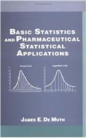 Basic Statistics and Pharmaceutical Statistical Applications (Pharmacy Education Series)