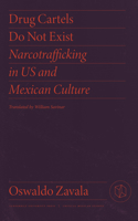 Drug Cartels Do Not Exist
