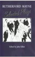Rutherford Mayne: Selected Plays