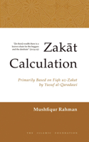Zakat Calculation: Based on Fiqh-Uz-Zakat by Yusuf Al-Qaradawi