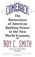 Comeback: Restoration of American Banking Power in the New World Economy