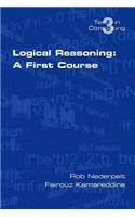 Logical Reasoning: A First Course