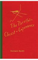 The Parsifal=christ=experience in Wagner's Music Drama
