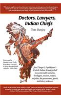 Doctors, Lawyers, Indian Chiefs