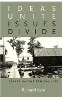Ideas Unite, Issues Divide