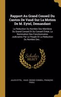 Rapport Au Grand Conseil Du Canton De Vaud Sur La Motion De M. Eytel, Demandant