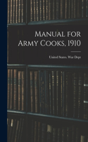 Manual for Army Cooks, 1910