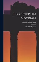 First Steps In Assyrian: A Book For Beginners