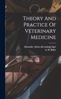 Theory And Practice Of Veterinary Medicine