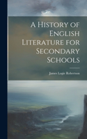History of English Literature for Secondary Schools