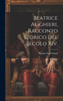 Beatrice Alighieri, Racconto Storico Del Secolo Xiv.