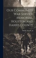 Our Community war Service Memorial, Houston and Harris County