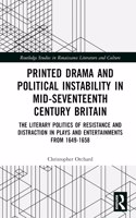 Printed Drama and Political Instability in Mid-Seventeenth-Century Britain
