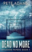 Dead No More: Premium Hardcover Edition