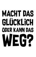 Glücklich oder Weg!: Notizbuch / Notizheft für Aufräumen Minimalismus Magic Cleaning Ausmisten Entrümpeln A5 (6x9in) liniert mit Linien